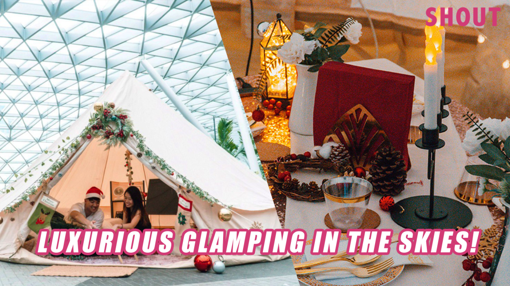 CHRISTMASTHEMED GLAMPING IN THE SKIES AT JEWEL CHANGI Shout