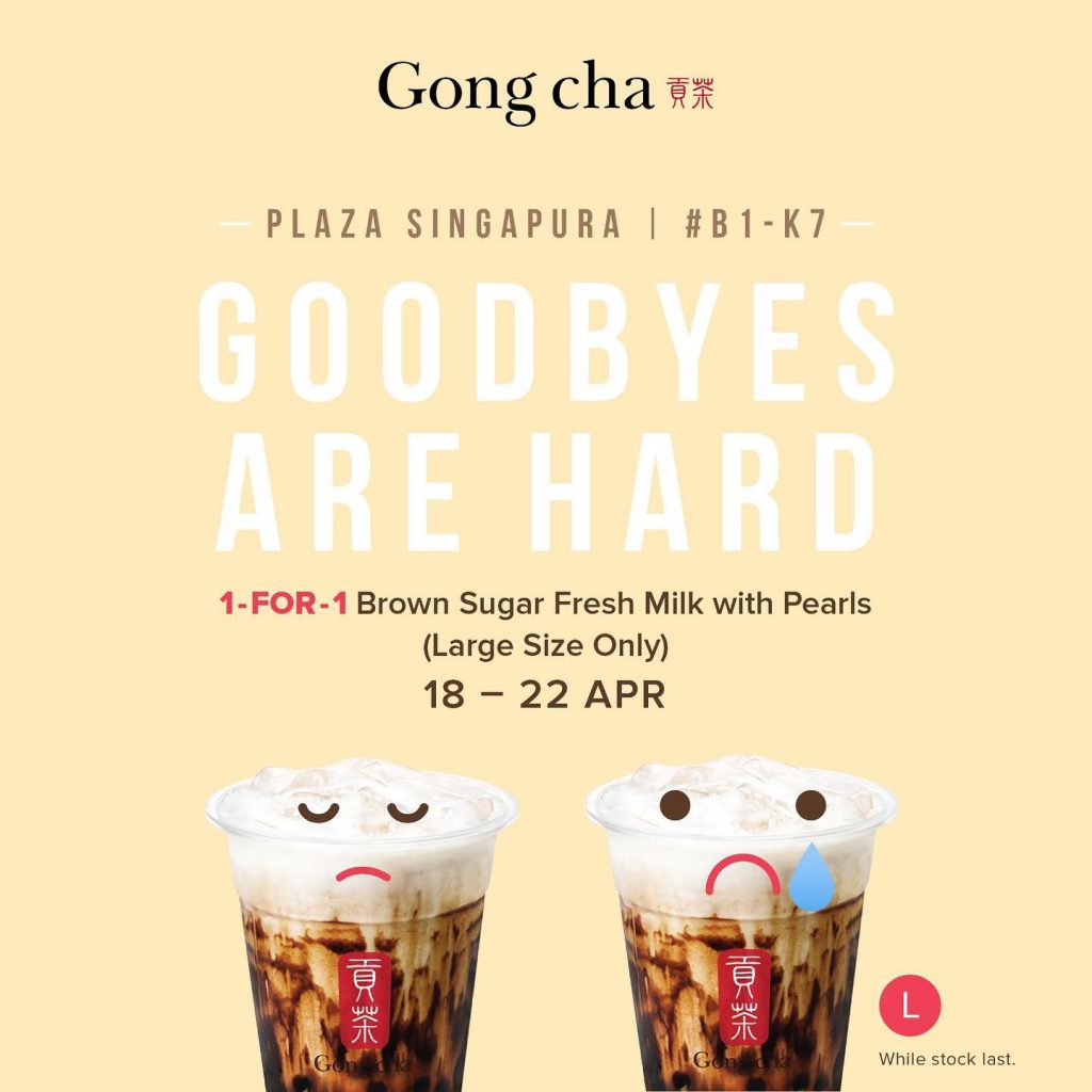 1FOR1 LARGESIZED GONG CHA BUBBLE TEA CLOSING PROMOTION AT PLAZA