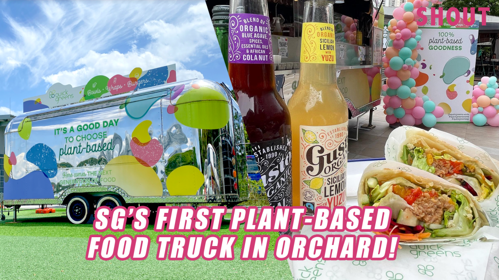 SINGAPORE’S FIRST 100 PLANTBASED FOOD TRUCK AT ORCHARD CINELEISURE